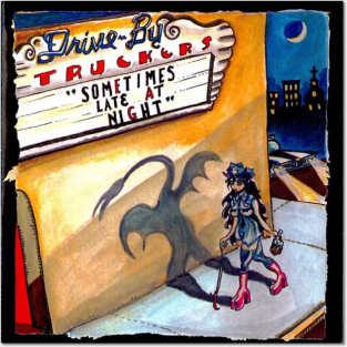 Drive-By Truckers - Sometimes Late at Night album 2011 Posters and Art